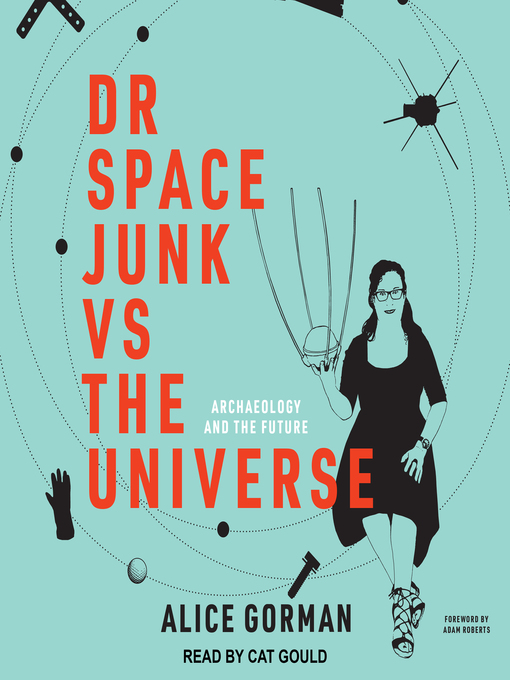Title details for Dr Space Junk vs the Universe by Alice Gorman - Wait list